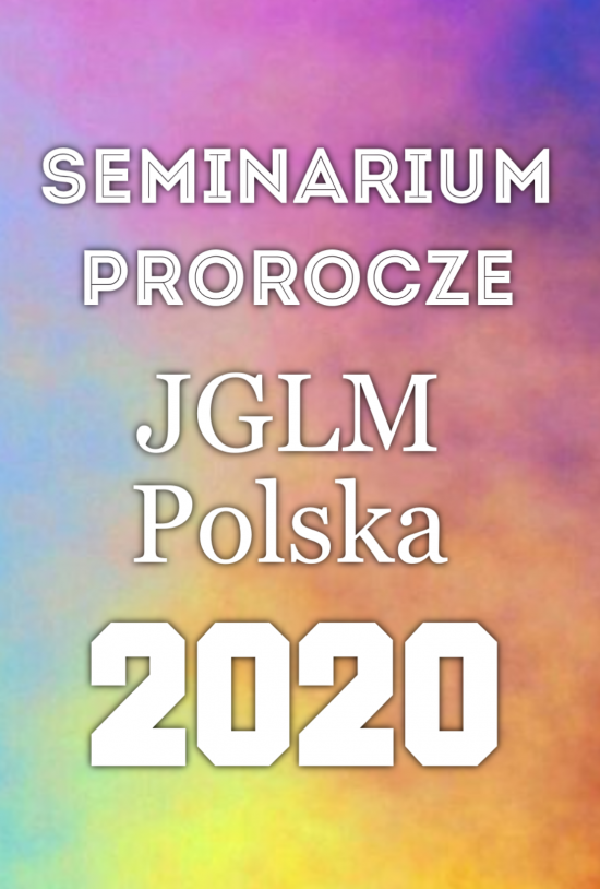 Seminarium Prorocze JGLM polska 2020